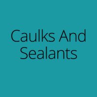 Caulks and Sealants